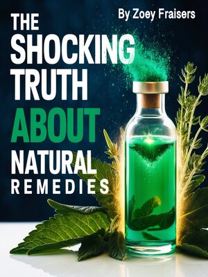 cover image of The Shocking Truth about Natural Remedies